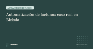 automatización de facturas caso real Bizkaia